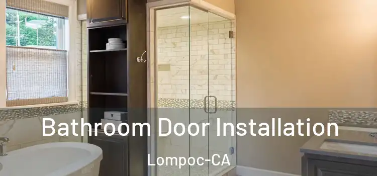 Bathroom Door Installation Lompoc-CA